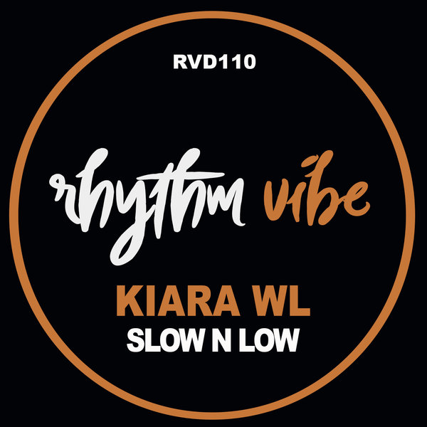 Kiara WL - Slow N Low / Rhythm Vibe Digital