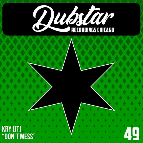 Kry (IT) - Don't Mess / Dubstar Recordings