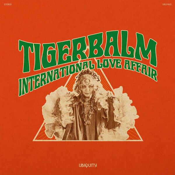 TigerBalm - International Love Affair / Ubiquity Records
