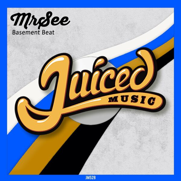 MrSee - Basement Beat / Juiced Music