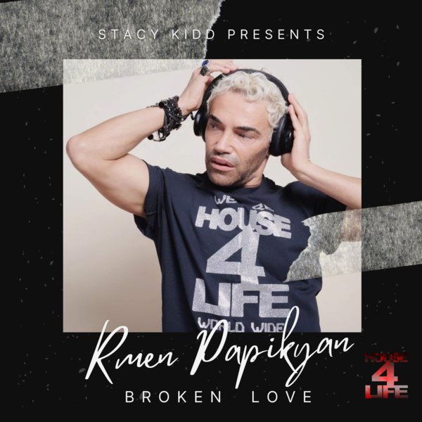 Rmen Papikyan - Broken Love / House 4 Life