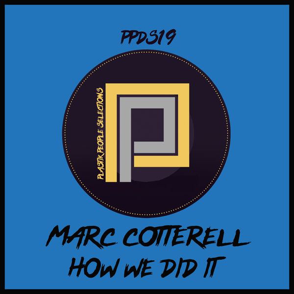 Marc Cotterell - How We Did It / Plastik People Digital