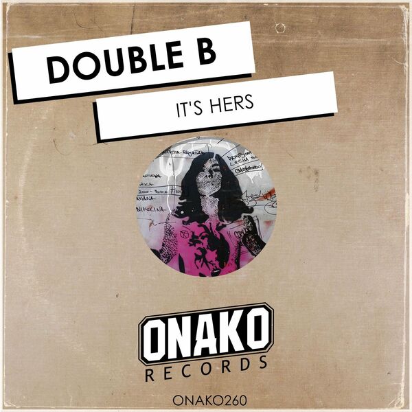 Double B - It's Hers / Onako Records