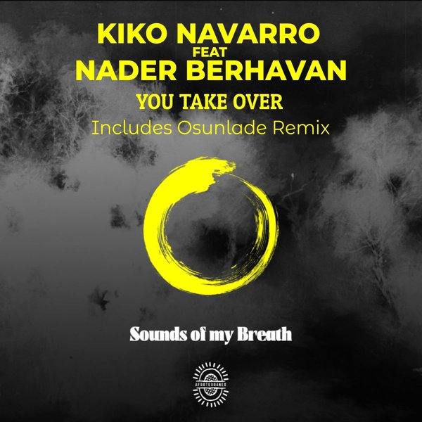 Kiko Navarro Feat Nader Behravan - You Take Over / Afroterraneo Music