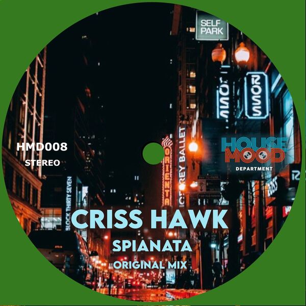 Criss Hawk - Spianata / House Mood Department