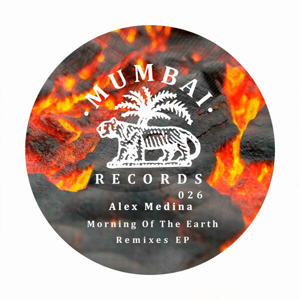 Alex Medina - Morning Of The Earth EP / Mumbai Records