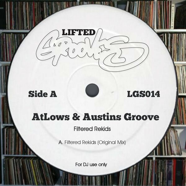 AtLows & Austins Groove - Filtered Rekids / Lifted Grooves