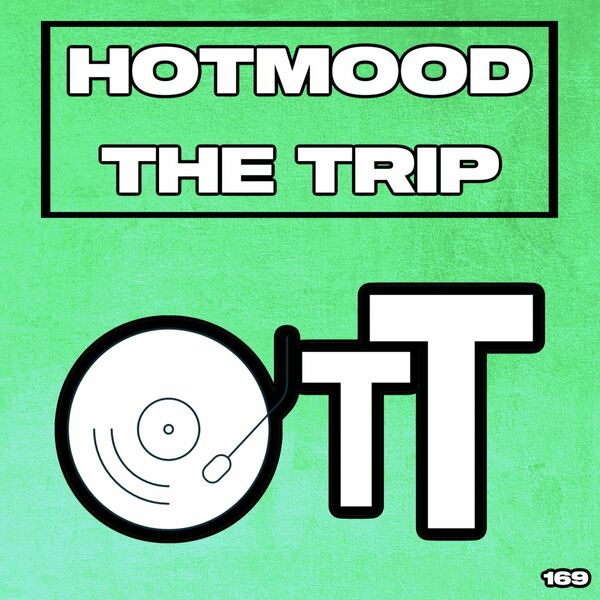Hotmood - The Trip / Over The Top