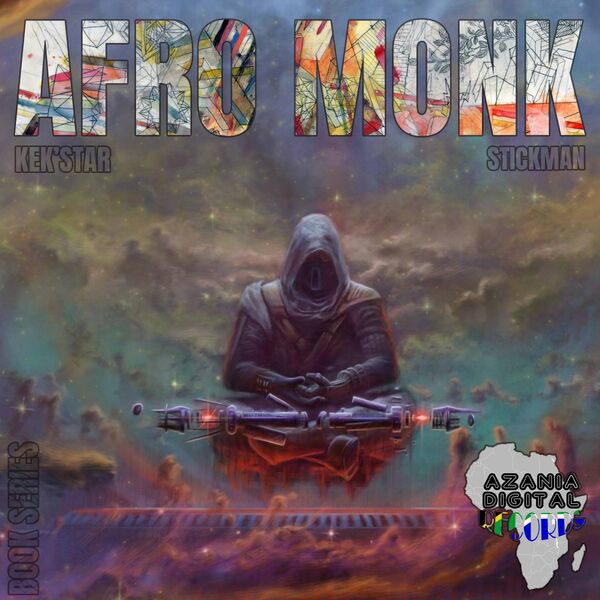 Kek'star & Stickman - Afro Monk / Azania Digital Records