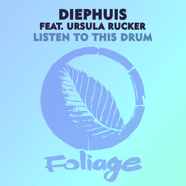 Diephuis feat. Ursula Rucker - Listen To This Drum (Turbojazz & Sean McCabe Remixes) / Foliage Records