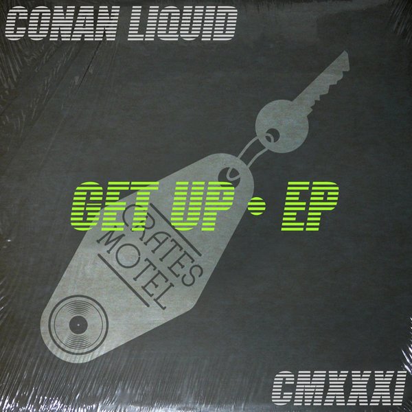 Conan Liquid - Get Up Ep / Crates Motel Records