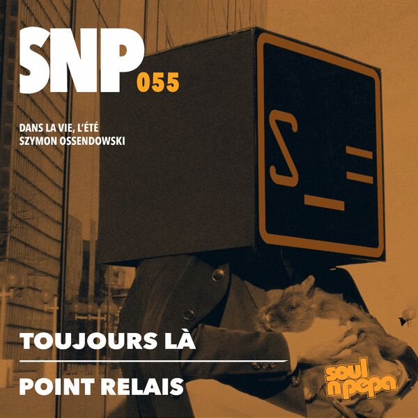 TOUJOURS LA - Point Relais / Soul N Pepa