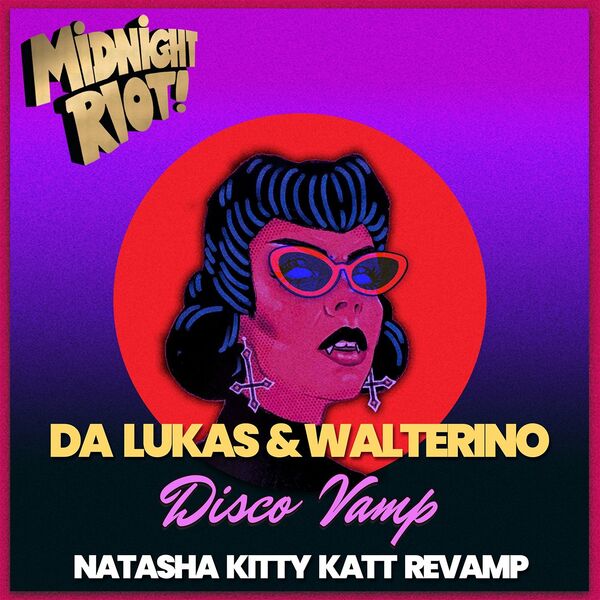 Da Lukas & Walterino - Discovamp (Natasha Kitty Katt Vamped Mix) / Midnight Riot