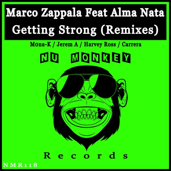 Marco Zappala - Getting Strong (Remixes) / Nu Monkey Records
