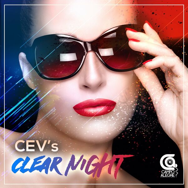 CEV's - Clear Night / Campo Alegre Productions