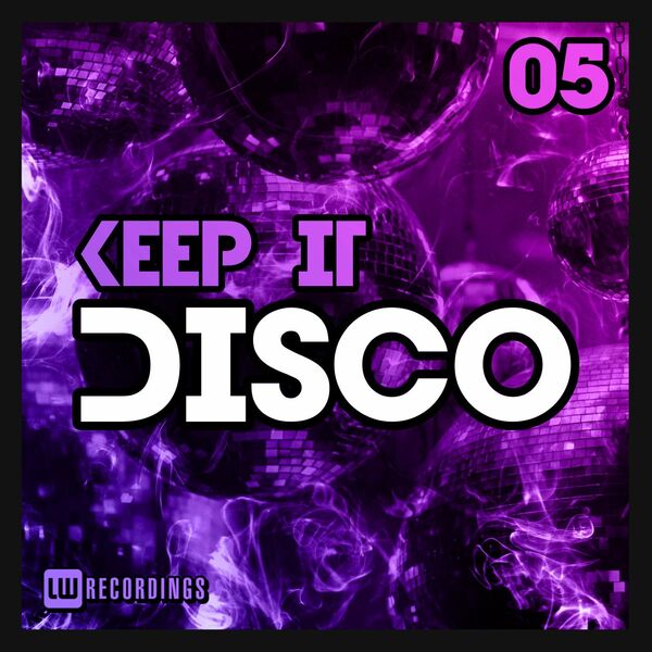 VA - Keep It Disco, Vol. 05 / LW Recordings