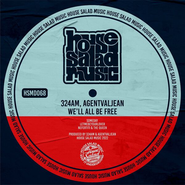 324AM & AgentValjean - We'll All Be Free / House Salad Music