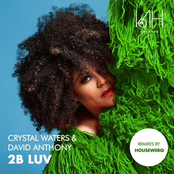 Crystal Waters & David Anthony - 2B Luv Part 2 / IAH Records