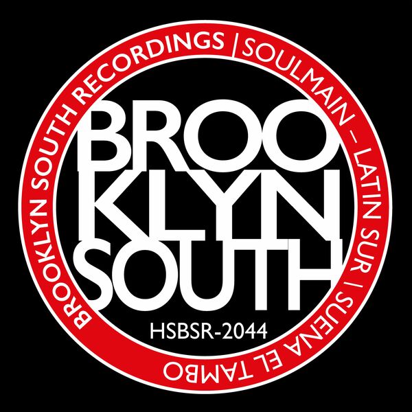 Soulmain - Latin Sur / Brooklyn South Recordings