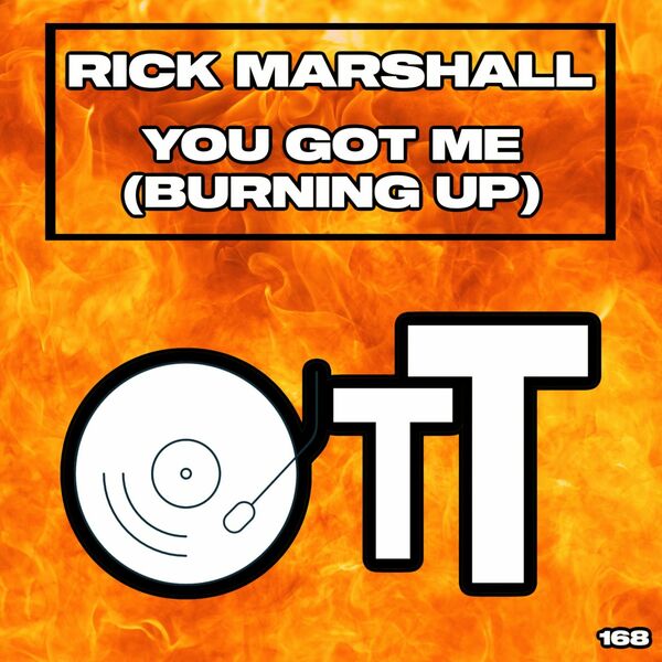 Rick Marshall - You Got Me (Burning Up) / Over The Top