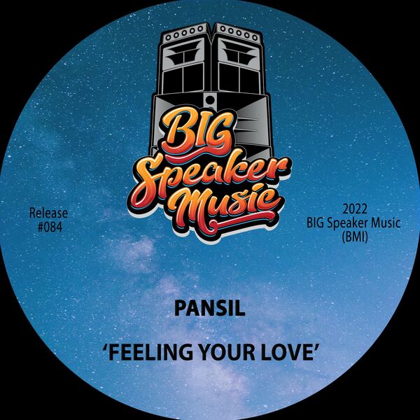 Pansil - Feeling Your Love / BIG Speaker Music