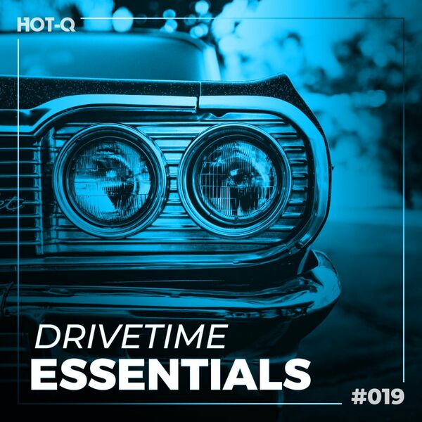 VA - Drivetime Essentials 019 / HOT-Q