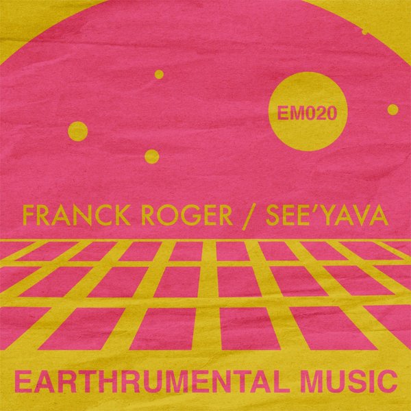 Franck Roger - See'yava / Earthrumental Music