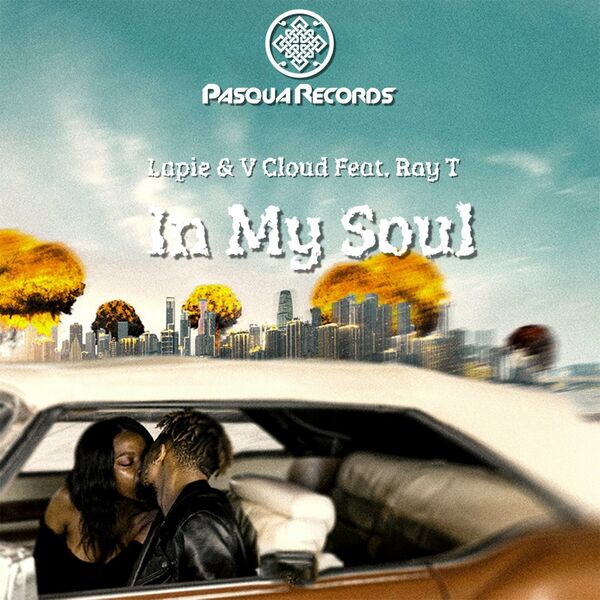 Lapie, V Cloud, Ray T - In My Soul / Pasqua Records