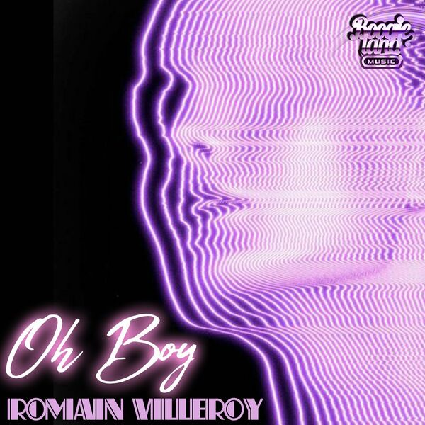 Romain Villeroy - Oh Boy / Boogie Land Music
