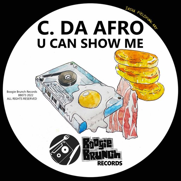 C. Da Afro - U Can Show Me / Boogie Brunch Records
