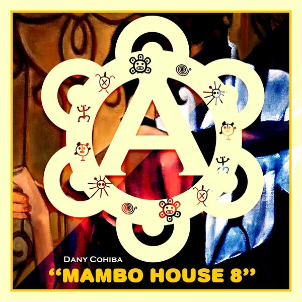 Dany Cohiba - Mambo House 8 / Arawakan