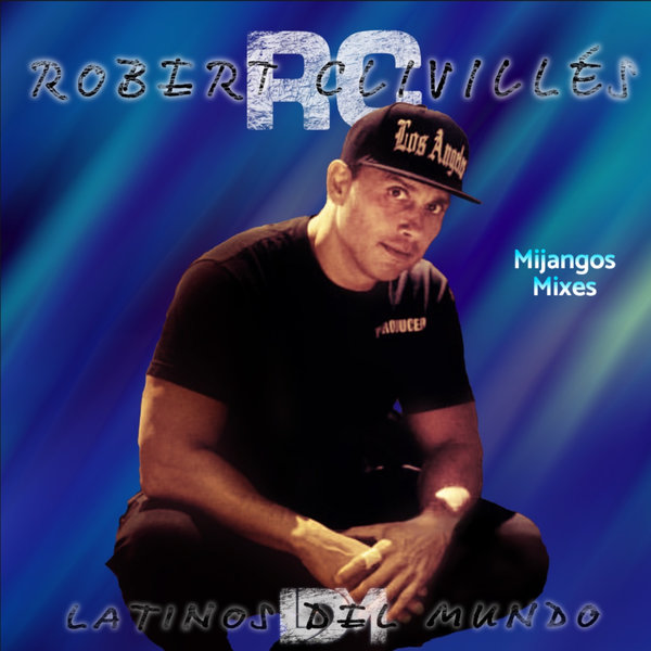 Robert Clivilles - Yo Soy Latino! (Mijangos Mixes) / Mavek Recordings