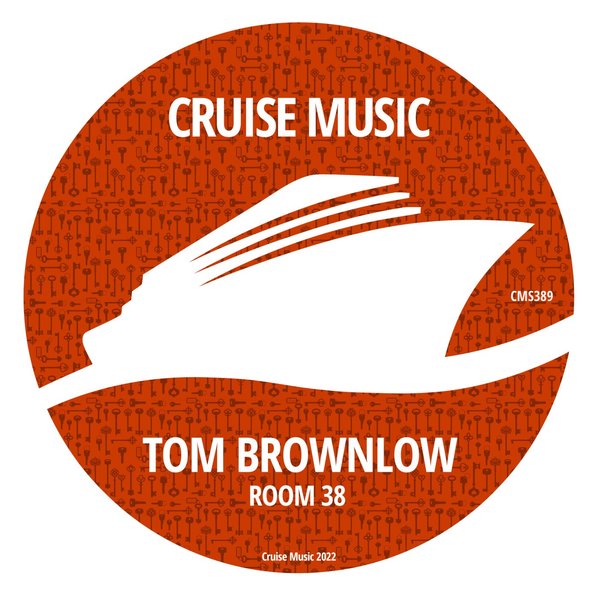 Tom Brownlow - Room 38 / Cruise Music
