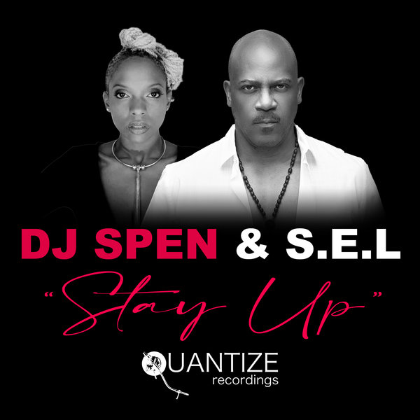 DJ Spen & S.E.L - Stay Up / Quantize Recordings
