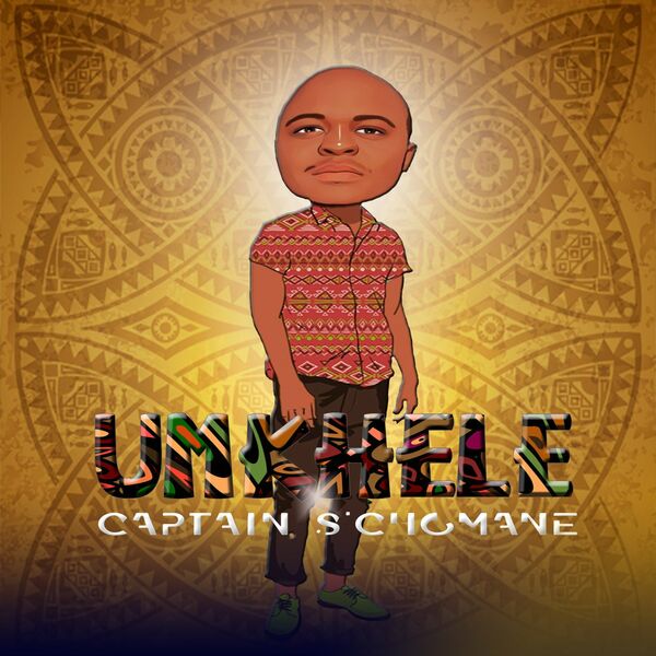 Captain S'chomane - Umkhele / Make Groove Records
