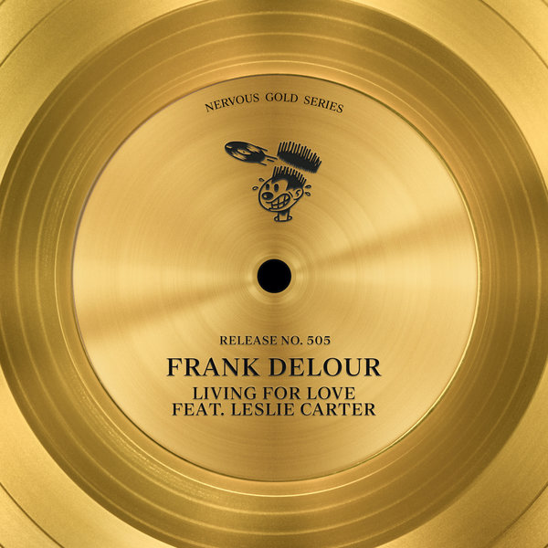 Frank Delour - Living For Love Feat. Leslie Carter / Nervous