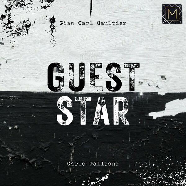 Gian Carl Gaultier & Carlo Galliani - Guest Star / Marqeez Records