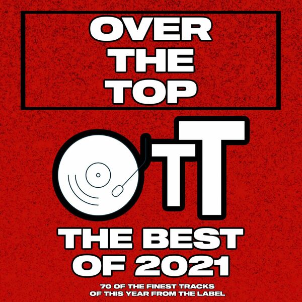 VA - Over The Top The Best Of 2021 / Over The Top