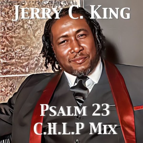 Jerry C. King - Psalm 23 / Kingdom