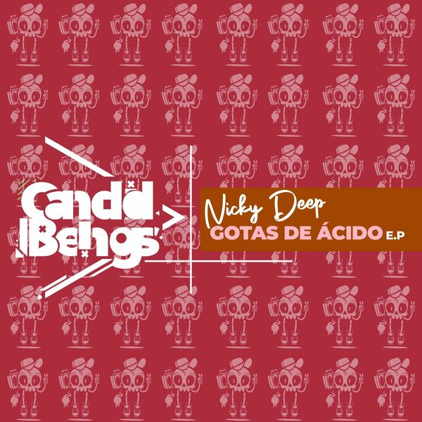 Nicky Deep - Gotas De Acido E.P / Candid Beings