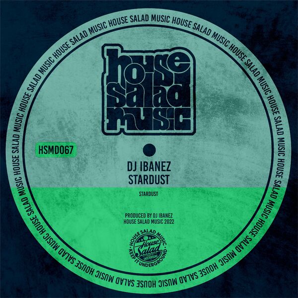 DJ Ibanez - Stardust / House Salad Music
