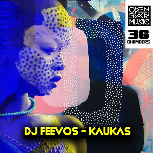 DJ Feevos - Kaukas / Open Bar Music