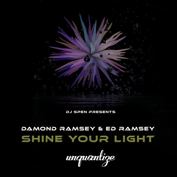 Damond Ramsey & Ed Ramsey - Shine Your Light (The Jovonn Remix) / unquantize