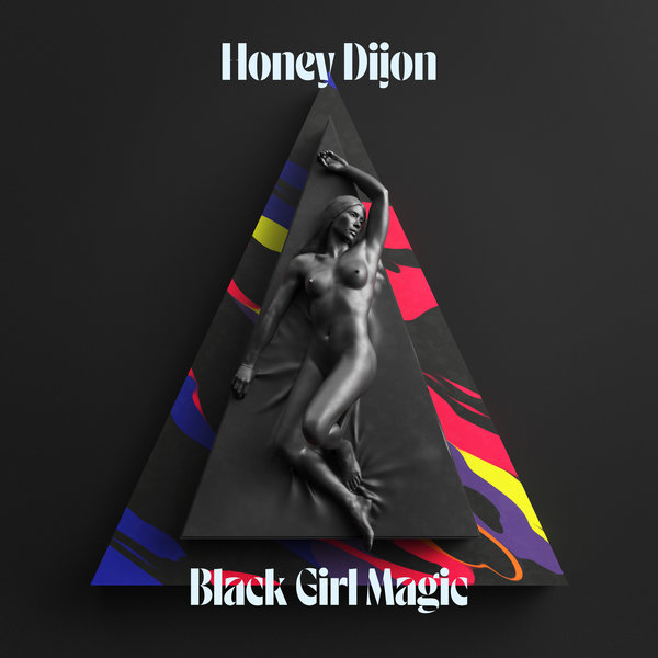 Honey Dijon - Black Girl Magic / Classic Music Company