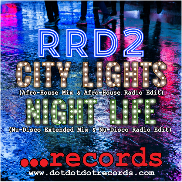 RRD2 - City Lights, Night Life (EP) / dotdotdot Records