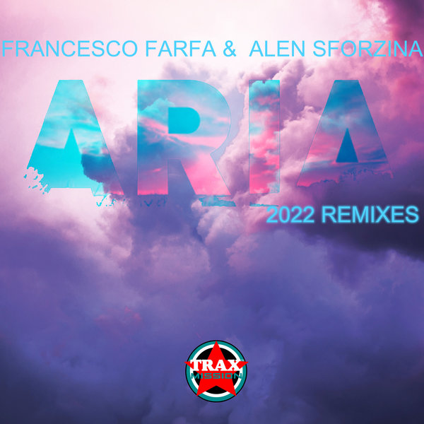 Francesco Farfa & Alen Sforzina - Aria 2022 Remixes / Trax Mission