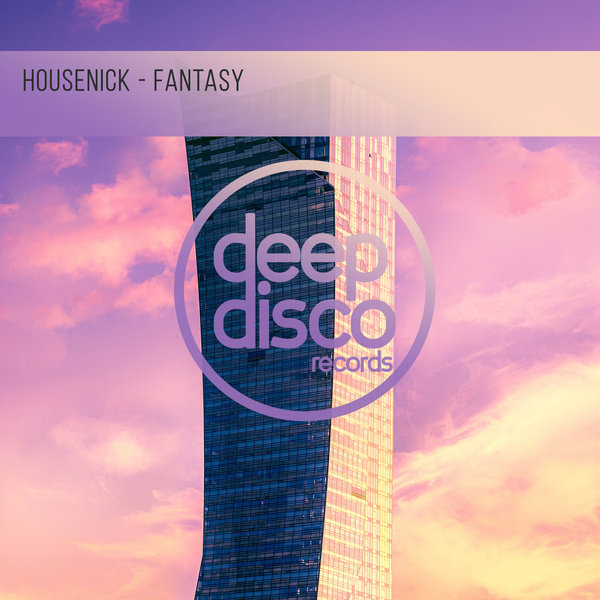 Housenick - Fantasy / Deep Disco Records