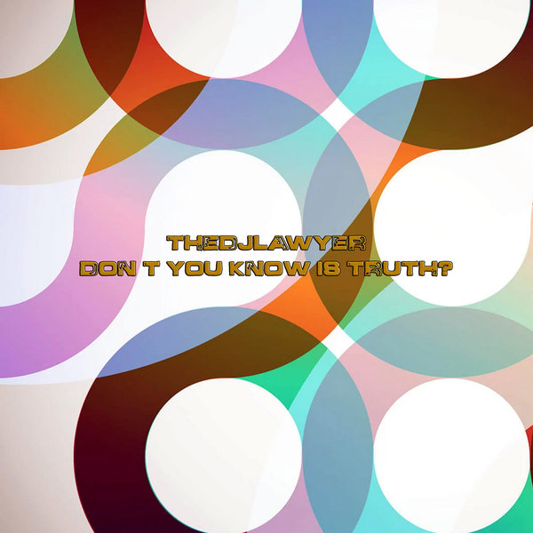 TheDjLawyer - Don't You Know Is Truth? / Bruto Records Vintage