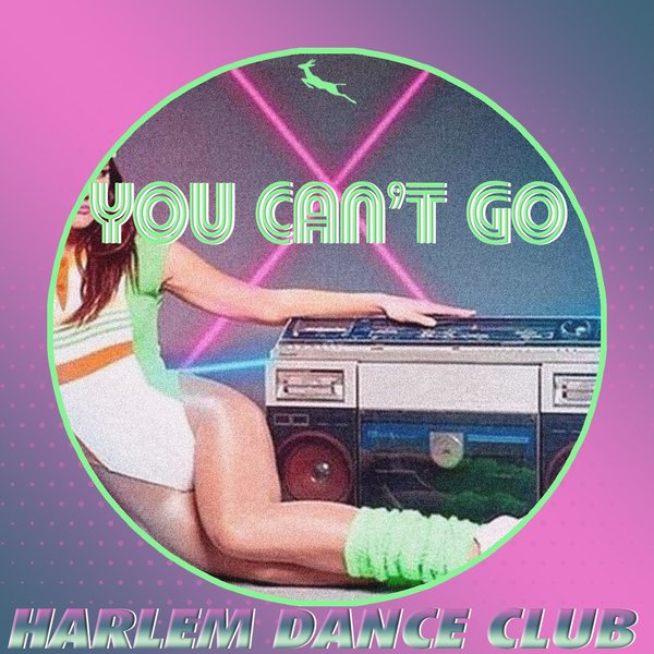 Harlem Dance Club - You Can't Go / Springbok Records