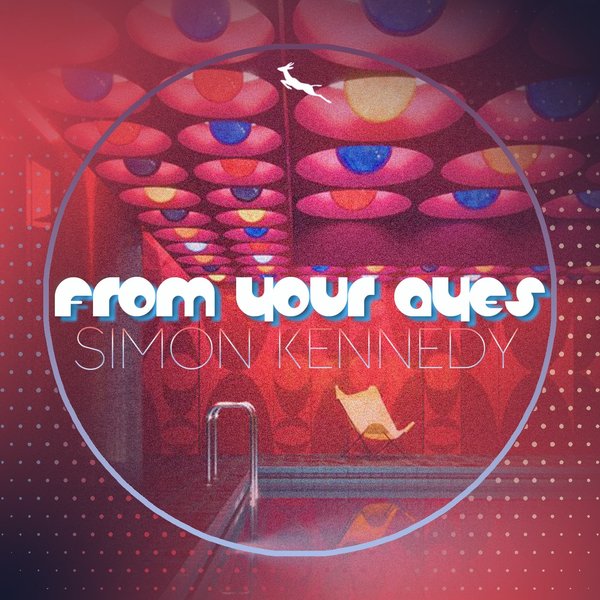 Simon Kennedy - From Your Ayes / Springbok Records